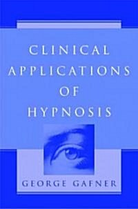 Clinical Applications Of Hypnosis (Hardcover)