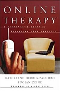 Online Therapy: A Therapists Guide to Expanding Your Practice (Hardcover)