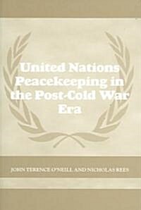 United Nations Peacekeeping In The Post-Cold War Era (Paperback)