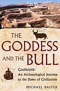 The Goddess And The Bull (Hardcover)