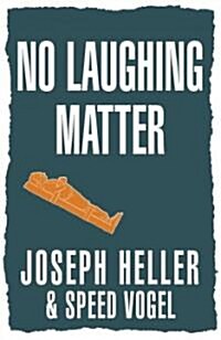 No Laughing Matter (Paperback, Reprint)
