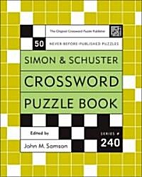 Simon & Schuster Crossword Puzzle Book Series 240 (Paperback, Spiral)