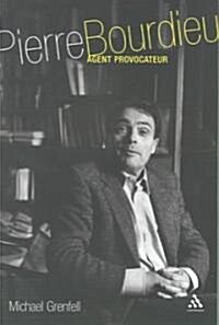 Pierre Bourdieu : Agent Provocateur (Paperback)