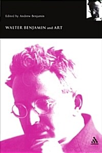 Walter Benjamin and Art (Paperback)