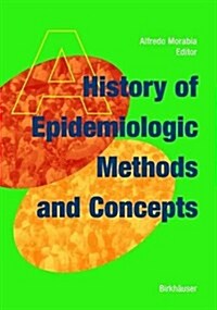 A History of Epidemiologic Methods and Concepts (Paperback)