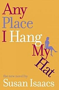 Any Place I Hang My Hat (Hardcover)