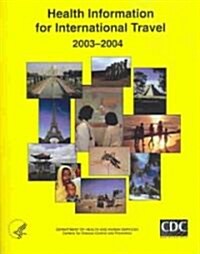 Health Information for International Travel (Paperback, 2003-2004)