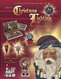 Collectors Encylopedia Of Electric Christmas Lighting (Hardcover)