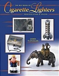 The Big Book Of Cigarette Lighters (Hardcover)