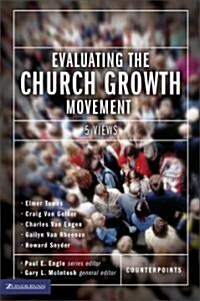 Evaluating the Church Growth Movement: 5 Views (Paperback)
