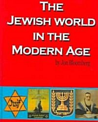 The Jewish World In The Modern Age (Hardcover)