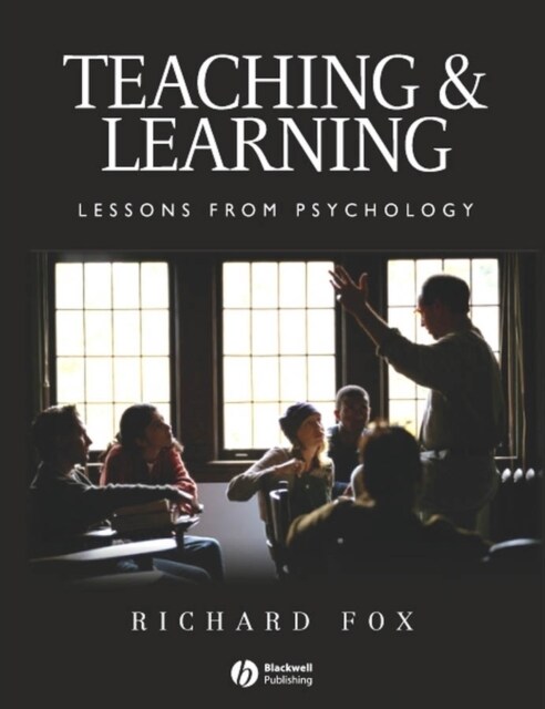 Teaching and Learning: Lessons from Psychology (Hardcover)