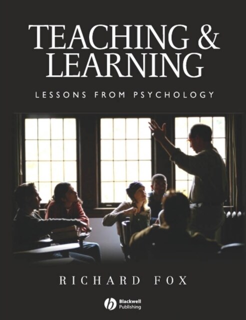 Teaching and Learning : Lessons from Psychology (Hardcover)