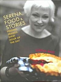 Serena, Food And Stories (Hardcover)