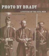 Photo by Brady : a picture of the Civil War 