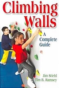 Climbing Walls: A Complete Guide (Paperback)