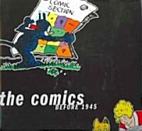 The Comics: Before 1945 (Hardcover)