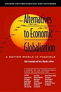 Alternatives to Economic Globalization: A Better World Is Possible (Paperback, 2)