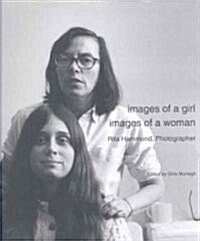 Images of a Girl, Images of Woman: Rita Hammond, American Photographer (Hardcover)