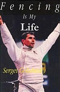 Fencing Is My Life (Paperback)