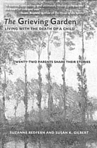 The Grieving Garden: Living with the Death of a Child (Paperback)