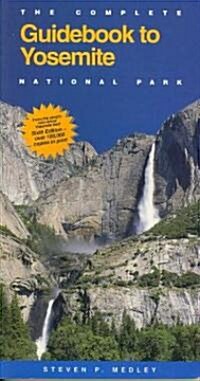 The Complete Guide to Yosemite National Park (Paperback, 6th)