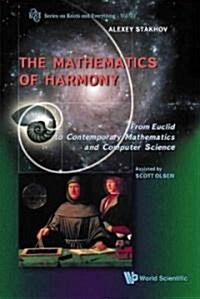 Mathematics of Harmony: From Euclid to Contemporary Mathematics and Computer Science (Hardcover)