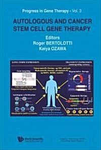 Autologous and Cancer Stem Cell Gene Therapy (Hardcover)