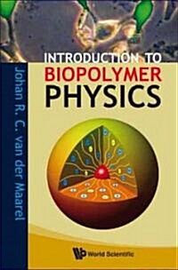 Introduction to Biopolymer Physics (Hardcover)