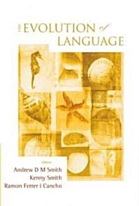 Evolution of Language, the - Proceedings of the 7th International Conference (Evolang7) (Hardcover)