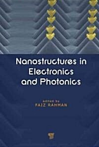 Nanostructures in Electronics and Photonics (Hardcover)