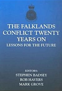 The Falklands Conflict Twenty Years on : Lessons for the Future (Paperback)