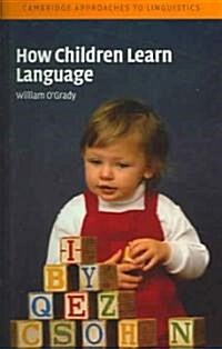 How Children Learn Language (Paperback)