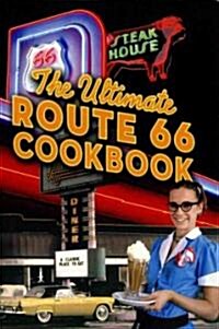 The Ultimate Route 66 Cookbook (Paperback)