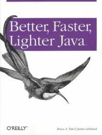 Better, faster, lighter Java 1st ed