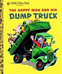 The Happy Man and His Dump Truck (Hardcover)