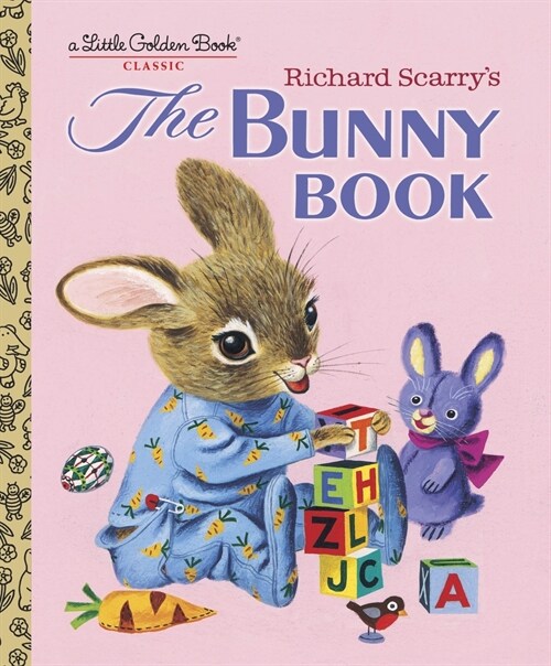 Richard Scarrys the Bunny Book: A Classic Childrens Book (Hardcover)