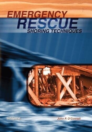 Emergency Rescue Shoring Techniques (Paperback)