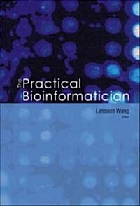 The Practical Bioinformatician (Hardcover)