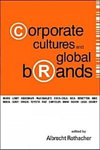 Corporate Cultures and Global Brands (Paperback)