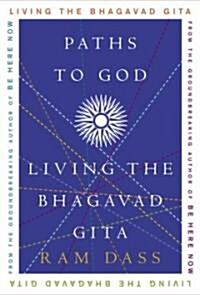 Paths to God: Living the Bhagavad Gita (Hardcover)