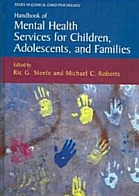 Handbook Of Mental Health Services For Children, Adolescents, And Families (Hardcover)
