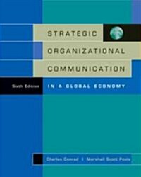 Strategic Organizational Communication: In a Global Economy (with Infotrac) [With Infotrac] (Hardcover, 6, Revised)