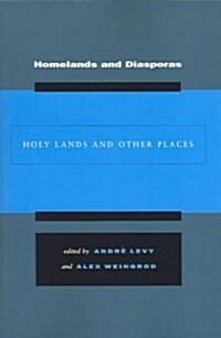 Homelands and Diasporas: Holy Lands and Other Spaces (Paperback)