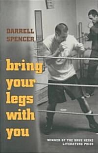 Bring Your Legs with You (Hardcover)