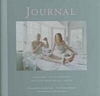 Journal: A Mother and Daughters Recovery from Breast Cancer (Hardcover)