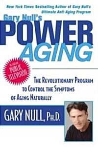 Gary Nulls Power Aging (Paperback, Reprint)