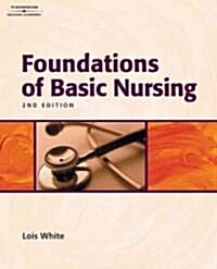 Foundations Of Basic Nursing (Paperback)