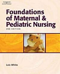 Foundations Of Maternal & Pediatric Nursing (Paperback, 2nd)
