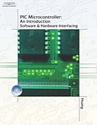 PIC Microcontroller: An Introduction to Software & Hardware Interfacing (Hardcover)